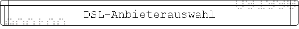 DSL-Anbieterauswahl